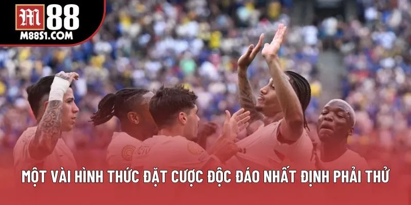 Một vài hình thức đặt cược độc đáo nhất định phải thử Một vài hình thức đặt cược độc đáo nhất định phải thử