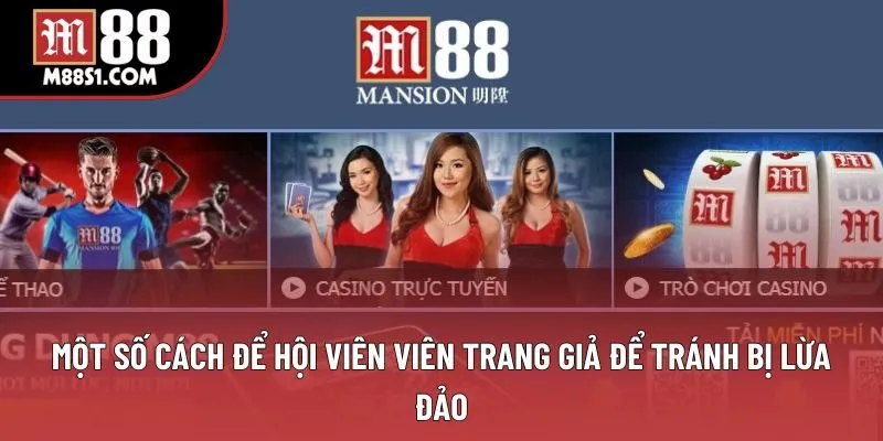 Một số cách để hội viên viên trang giả để tránh bị lừa đảo Một số cách để hội viên viên trang giả để tránh bị lừa đảo
