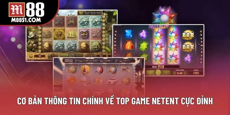 Cơ bản thông tin chính về Top game NETENT cực đỉnh Cơ bản thông tin chính về Top game NETENT cực đỉnh